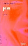 Peau par Dorothy Allison Peau par Allison