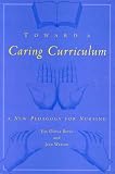 Toward a Caring Curriculum: A New Pedagogy for Nursing