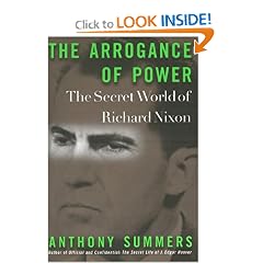 The Arrogance of Power: The Secret World of Richard Nixon