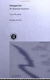 Hungarian: An Essential Grammar (Essential Grammars)