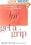 Get a Grip! : A Take-Charge Approach to Living With Arthritis
