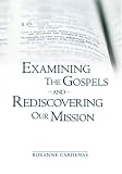 Examining The Gospels and Rediscovering Our Mission