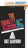 The Equality Illusion: The Truth about Women and Men Today