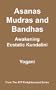 Asanas, Mudras and Bandhas - Awakening Ecstatic Kundalini