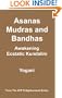 Asanas, Mudras and Bandhas - Awakening Ecstatic Kundalini