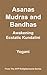 Asanas, Mudras and Bandhas - Awakening Ecstatic Kundalini