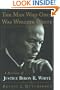 The Man Who Once Was Whizzer White: A Portrait of Justice Byron R. White