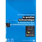 Click here to buy La question technocratique : De l'invention d'une figure aux transformations de l'action publique by  Vincent Dubois and Delphine Dulong.