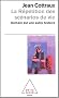 La r�p�tition des sc�narios de vie. Demain est une autre histoire