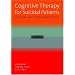 Cognitive Therapy for Suicidal Patients: Scientific and Clinical Applications
