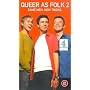 Queer As Folk 2 - Same Men. New Tricks. [VHS] [1999]