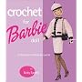 Crochet for Barbie Doll: 75 Delightful Creations t&hellip by Nicky Epstein