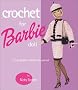 Crochet for Barbie Doll: 75 Delightful Creations to Crochet Crochet for Barbie Doll: 75 Delightful Creations to Crochet