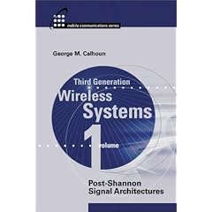 Third Generation Wireless Communications: Post-Shannon Signal Architectures
