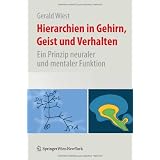 Hierarchien in Gehirn, Geist und Verhalten: Ein Prinzip neuraler und mentaler Funktion (German Edition)