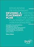 Devising a placement plan : a guide to gathering information to complete and implement a placement plan for fostering placements (England)