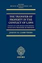 The Transfer of Property in the Conflict of Laws: Choice of Law Rules in Inter Vivos Transfers of Property (Oxford Private International Law)