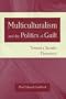 Multiculturalism and the Politics of Guilt: Towards a Secular Theocracy