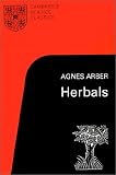 Herbals: Their Origin and Evolution : A Chapter in the History of Botany 1470-1670 Cambridge Science Classics