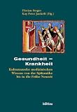 Gesundheit - Krankheit - Florian Steger, Kay P. Jankrift