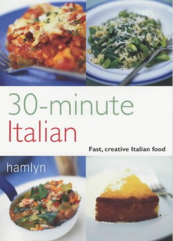 30-Minute Italian: Fast, Creative Italian Food (Pyramid Paperbacks)