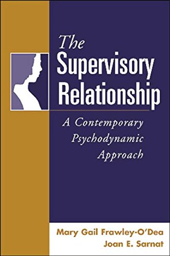 The Supervisory Relationship: A Contemporary Psychodynamic Approach
