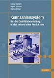 Produkt-Bild: Kennzahlensystem f&uuml;r die Qualit&auml;tsbeurteilung in der industriellen Produktion