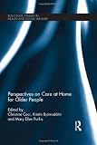 Perspectives on Care at Home for Older People (Routledge Studies in Health and Social Welfare)