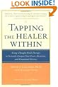 Tapping the Healer Within: Using Thought-Field Therapy to Instantly Conquer Your Fears, Anxieties, and Emotional Distress