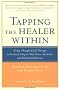 Tapping the Healer Within: Using Thought-Field Therapy to Instantly Conquer Your Fears, Anxieties, and Emotional Distress