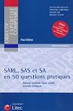 Revue Litec  / SARL, SAS et SA en 50 questions pratiques : Aspect juridique, fiscal, social Conseils pratiques