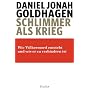 Schlimmer als Krieg: Wie V�lkermord entsteht und w&hellip von Daniel Jonah Goldhagen
