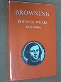 Browning: poetical works, 1833-1864