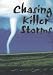 Chasing Killer Storms