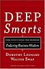 Deep Smarts: How to Cultivate and Transfer Enduring Business Wisdom
