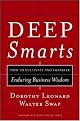 Deep Smarts: How to Cultivate and Transfer Enduring Business Wisdom