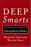 Deep Smarts: How to Cultivate and Transfer Enduring Business Wisdom