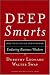 Books : Deep Smarts: How to Cultivate and Transfer Enduring Business Wisdom