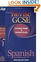 Letts Revise GCSE - Revise GCSE Spanish (2010 exams only)
