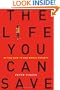 The Life You Can Save: Acting Now to End World Poverty