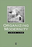 Organizing Modernity: Social Ordering and Social Theory