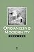 Organizing Modernity: Social Order and Social Theory
