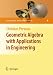 Geometric Algebra with Applications in Engineering (Geometry and Computing)