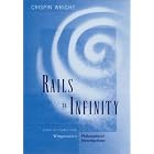 Rails to Infinity: Essays on Themes from Wittgensteins Philosophical Investigations by Crispin Wright