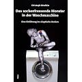 Das sockenfressende Monster in der Waschmaschine. Eine Einf�hrung ins skeptische Denken