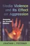Media Violence and its Effect on Aggression: Assessing the Scientific Evidence