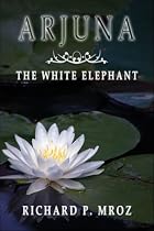 Arjuna: The White Elephant