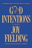 Good Intentions: A Novel