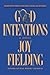Good Intentions: A Novel