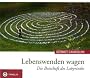 Lebenswenden wagen: Die Botschaft des Labyrinths